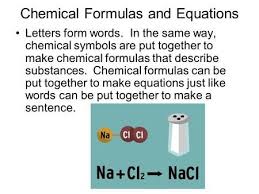 Chemical Formulas And Equations Letters Form Words In The Same Way Chemical Symbols Are Put Together To Make Chemical Letter Form Equations Chemical Formula