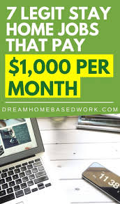 7 Legit Stay Home Jobs That Pay 1 000 Per Month Stay At Home Jobs Home Jobs Job