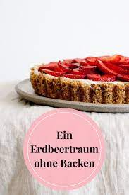 ein erdbeertraum ohne backen der sommerliche erdbeer cheesecake von houseno44 kuchen rezepte einfach backen kuchen ohne backen