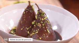 Ma Recette De Poires Au Jus De Grenade Laurent Mariotte Poire Recette Petits Plats En Equilibre Jus De Grenade