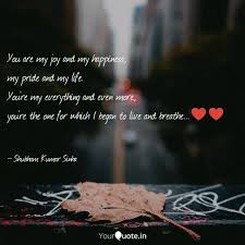 You Are My Joy And My Hap Quotes Writings By Shubham Kumar Sinha Yourquote