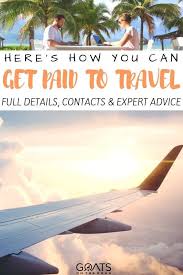Get Paid To Travel 11 Jobs That Pay You To Explore With Images Travel Jobs Travel Travel Around The World