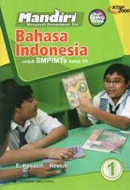Buku bahasa indonesia kelas 7 smp. Mandiri Bahasa Indonesia Untuk Smp Mts Kelas Vii Ktsp 2006