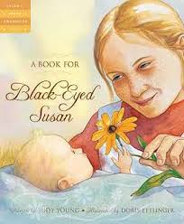 A Book for Black-Eyed Susan (Tales of Young Americans): Young, Judy,  Ettlinger, Doris: 9781585364633: Amazon.com: Books