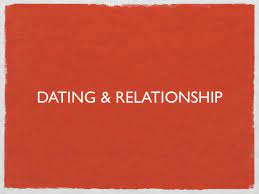 Dating And Relationships