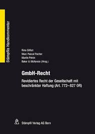 GmbH-Recht: Revidiertes Recht der Gesellschaft mit beschränkter Haftung  (Art. 772-824 OR) (Stämpflis Handkommentar, SHK) : Baker & McKenzie:  Amazon.de: Bücher