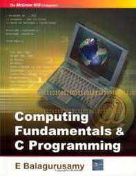 The programs mentioned in the theory syllabus are listed below for ready reference: Computing Fundamentals And C Programming By E Balagurusamy