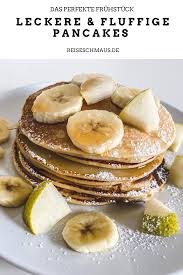 Leckere Und Fluffige Pancakes Fur Dein Perfektes Fruhstuck Reiseschmaus Rezept Lecker Rezepte Lebensmittel Essen