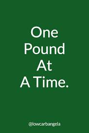 One Pound At A Time These Motivational Keto Quotes Will Keep You Inspired And Give You The Push You Need Keto Quote Motivational Quotes For Working Out Keto