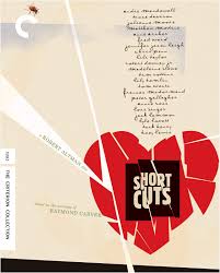 Short cuts is a 1993 american comedy drama film, directed by robert altman.filmed from a screenplay by altman and frank barhydt, it is inspired by nine short stories and a poem by raymond carver.the film has a los angeles setting, which is substituted for the pacific northwest backdrop of carver's stories. Short Cuts 1993 The Criterion Collection