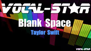 We would like to show you a description here but the site won't allow us. Taylor Swift Blank Space Karaoke Version With Lyrics Hd Vocal Star Karaoke Youtube