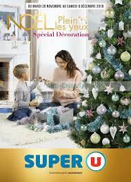 Horaires de fermeture de super u grand bay, belle rose, flacq et tamarin. Anti Crise Fr Catalogue Super U Du 20 Novembre Au 08 Decembre 2018 Deco De Noel Super U Le Nouveau Catalogue Du 20 Novembre Au 08 Decembre 2018 Est Disponible Que Vous Reserve Le Dernier Catalogue