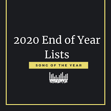 Today, we are revealing the year's top songs 2020 Song Of The Year List Greg S Picks 20 11 Ear To The Ground Music