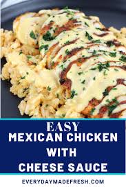 Mexican Chicken With Cheese Sauce Recipe Recipes Mexican Food Recipes Food