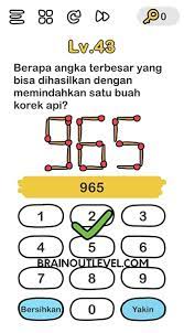 Jul 25, 2021 · pertanyaan : Berapa Angka Terbesar Yang Bisa Dihasilkan Dengan Memindahkan Satu Buah Korek Api Brain Out Level 43 Tekno Ruangguru Co
