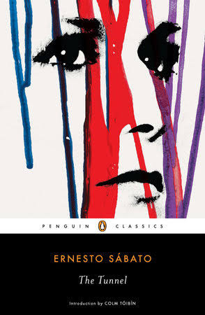 The Tunnel by Ernesto Sabato: 9780143106531 | PenguinRandomHouse.com: Books