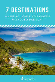 7 Destinations That Offer Paradise Without A Passport Places To Travel Mexico Travel Destinations Travel Destinations European