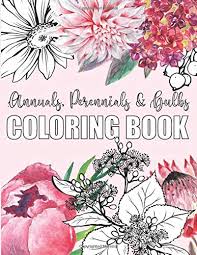 Coloring pages holidays nature worksheets color online kids games. Annuals Perennials Bulbs Coloring Book Beautiful Flower Designs Color Pages For Adults Faye Noella 9798629274131 Amazon Com Books