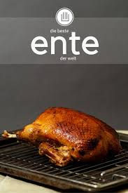 Die Beste Ente Der Welt Cookin Rezepte Ente Rezept Ente Rezept Backofen