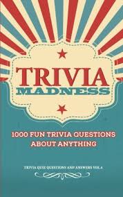 If you know, you know. Trivia Madness Volume 4 1000 Fun Trivia Questions Trivia Quiz Questions And Answers O Neill Bill 9781546354246 Amazon Com Books