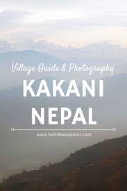 Kakani Nepal Village Guide Nepal Travel Australia Backpacking Nepal