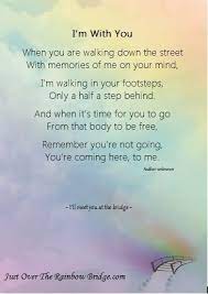  I M With You Designed To Promote Healing Provide Comfort Our Site Includes A Visitor S Area Built Around The Sentiment I Wish Rainbow Brid Dog Poems