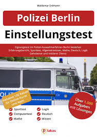 Welche prüfungen finden während der ausbildung statt? Isbn 9783948144722 Einstellungstest Polizei Berlin Eignungstest Im Polizei Auswahlverfahren Berlin Bestehen Erfahrungsbericht Sporttest Wissen Mathe Deutsch Logik Gehobener Und Mittlerer Dienst Neu Gebraucht Kaufen