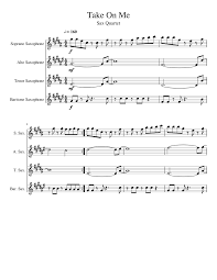 Print And Download In Pdf Or Midi Take On Me Take On Me By A Ha Arranged For A Satb Sax Quartet This Is A Work In Progre Saxophone Quartet Quartet Take