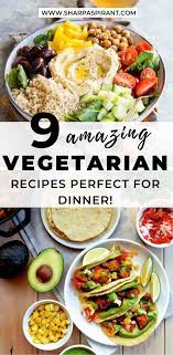 9 Healthy Vegetarian Dinner Recipes To Make Tonight Sharp Aspirant Recipe Vegetarian Recipes Dinner Healthy Vegetarian Recipes Dinner Healthy Vegetarian Dinner