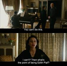 La Vie En Rose What S The Point Marion Cotillard Film Quotes Good Movies I Movie My