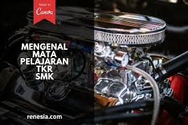 5 ketrampilan dasar teknik otomotif menggunakan service manual menggunakan treaded fastener, sealant dan adhesive menggunakan peralatan dan perlengkapan perbaikan menjelaskan fungsi omm (operation maintenance manual). Mengenal Beberapa Mata Pelajaran Tkr Teknik Kendaraan Ringan Smk
