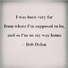 On My Way Home Bob Dylan Cool Words Inspirational Words Words