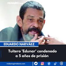 El tuitero Eduardo Narváez, mejor conocido como Edunar-54, fue condenado a  5 años de prisión, por el delito de violencia de género en perjuicio de la  exprocuradora Kenia Porcell. Además deberá indemnizar