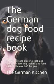 They're concentrated protein blocks which can make them. The German Dog Food Recipe Book Inexpensive And Quick To Cook And Bake Your Own Dog Cookies And Food Easily With Over 100 Recipes Kitchen The German Gerdes Dr Herbert 9798685673886 Amazon Com