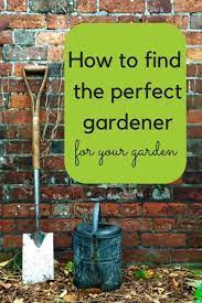 How To Find A Gardener Who S Perfect For Your Garden The Middle Sized Garden Urban Garden Vertical Garden Diy Gardening Techniques