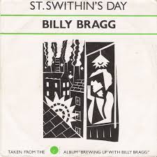 A buckinghamshire variation has if on st. St Swithin S Day A New England Album Billy Bragg