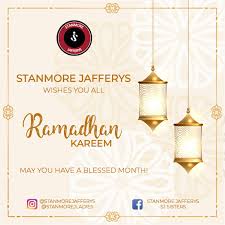 It's the blessed month of ramadhan. Ramadhan Mubarak From Stanmore Jafferys Stanmore Jafferys