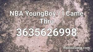 Nba youngboy my side (clean) roblox id/code 3. Nba Youngboy I Came Thru Roblox Id Roblox Music Codes