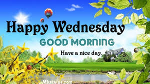 Check spelling or type a new query. Good Morning Wednesday Images With Quotes Messages In English