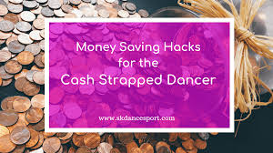 We did not find results for: Money Saving Hacks For Cash Strapped Dancers Sk Dancesport