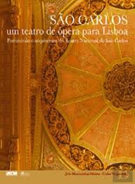 O teatro nacional de são carlos foi inaugurado a 30 de junho de 1793 pela rainha d. Sao Carlos Um Teatro De Opera Para Lisboa Portuguese Edition Amazon Co Uk 9789722722636 Books