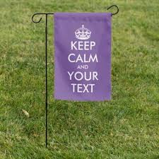 Make Your Own Custom Keep Calm And Carry On Garden Flag Zazzle Com Custom Garden Flags Garden Flags Printing Double Sided