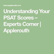 Understanding Your Psat Scores College Math Understanding Yourself College Board