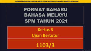Raqib arbee 4 years ago. Format Baharu Bahasa Melayu Kssm Spm Tahun 2021 Kertas 3 Ujian Bertutur Youtube