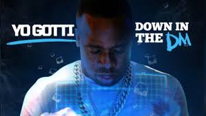 Yo Gotti "Down In The DM"