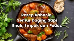 3 buah kentang, kupas dan bagi 4. Resep Semur Daging Sapi Link Cantik