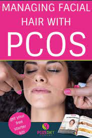 Managing Facial Hair With Pcos Pcos Facial Hair Facial Hair Removal Facial Hair