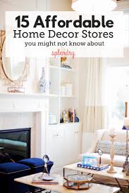 So you don't have to visit all the websites to see what's available. 15 Affordable Home Decor Stores You Might Not Know About Splendry