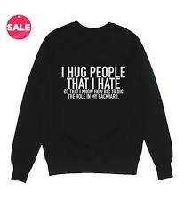 Funny Graphic Sweat Shirt Funny Sweaters Funny Tee Shirts Funny Outfits