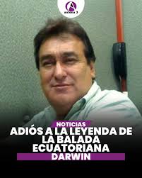 Darwin, cuyo nombre real era Edwin Regalado Núñez, falleció a los 72 años  la mañana del 24 de febrero en la Unidad de Cuidados Intensivos del  Hospital Teodoro Maldonado Carbo. El cantante